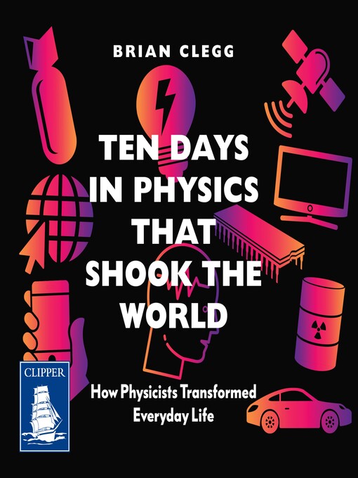 Title details for Ten Days in Physics that Shook the World by Brian Clegg - Wait list